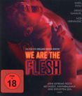 We Are the Flesh