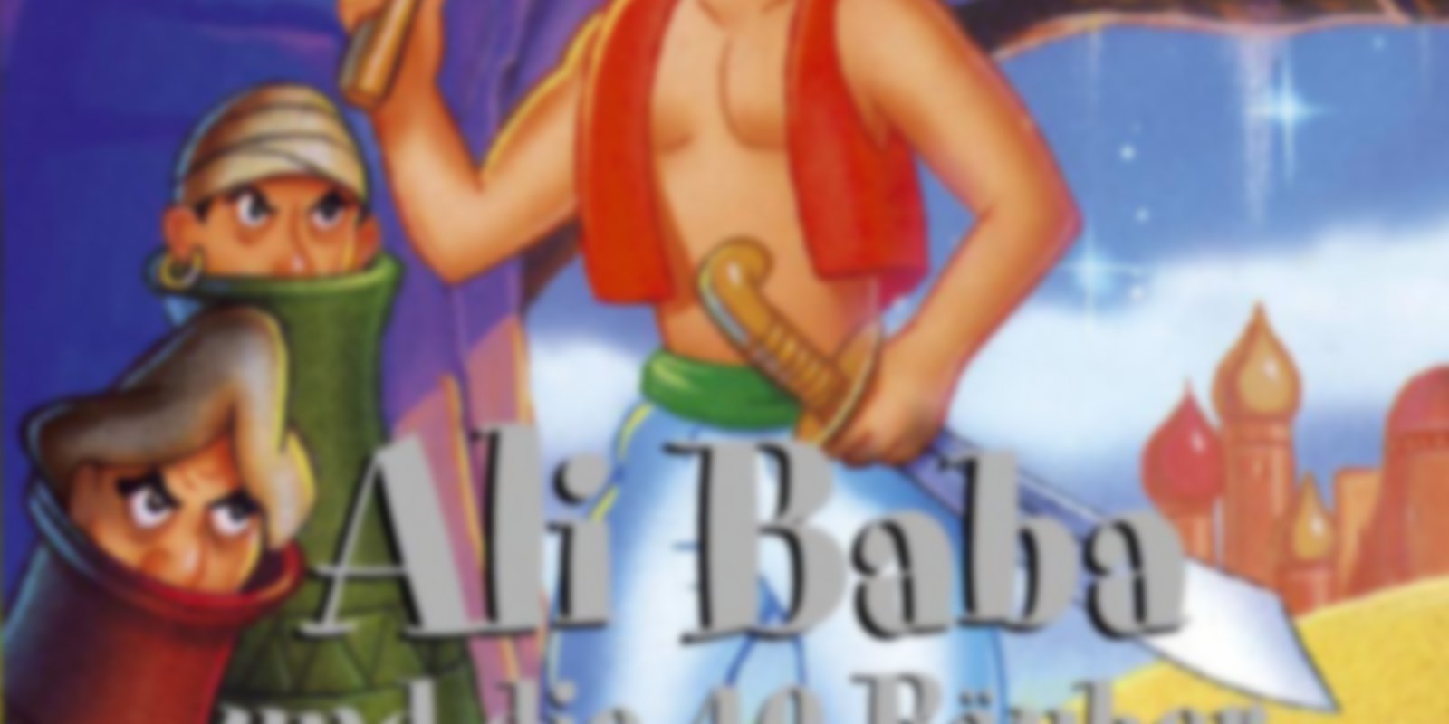Die schönsten Märchenklassiker - Ali Baba und die 40 Räuber