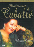 Montserrat Caballé - Jubileum Concert