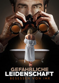 Gefährliche Leidenschaft - Besessen von ihr