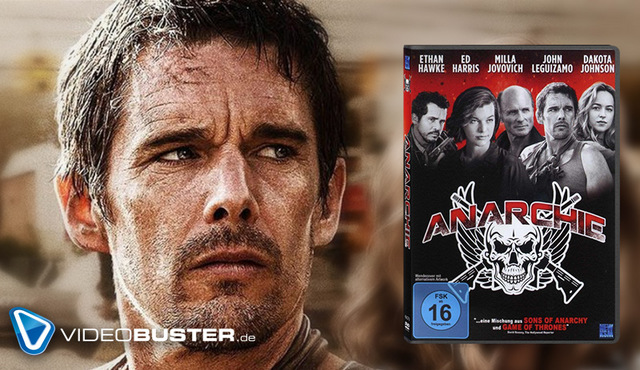 Anarchie: Ethan Hawke mit Anarchie neu im Verleih