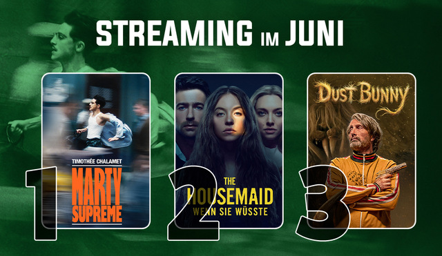 Die Streaming-Charts Juni 2026: Glaubt ihr auch an Monster? Eure Top-Stream-Filme im Juni