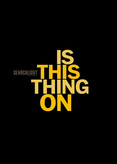 Is This Thing On?