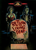 Return of the Living Dead - Verdammt, die Zombies kommen