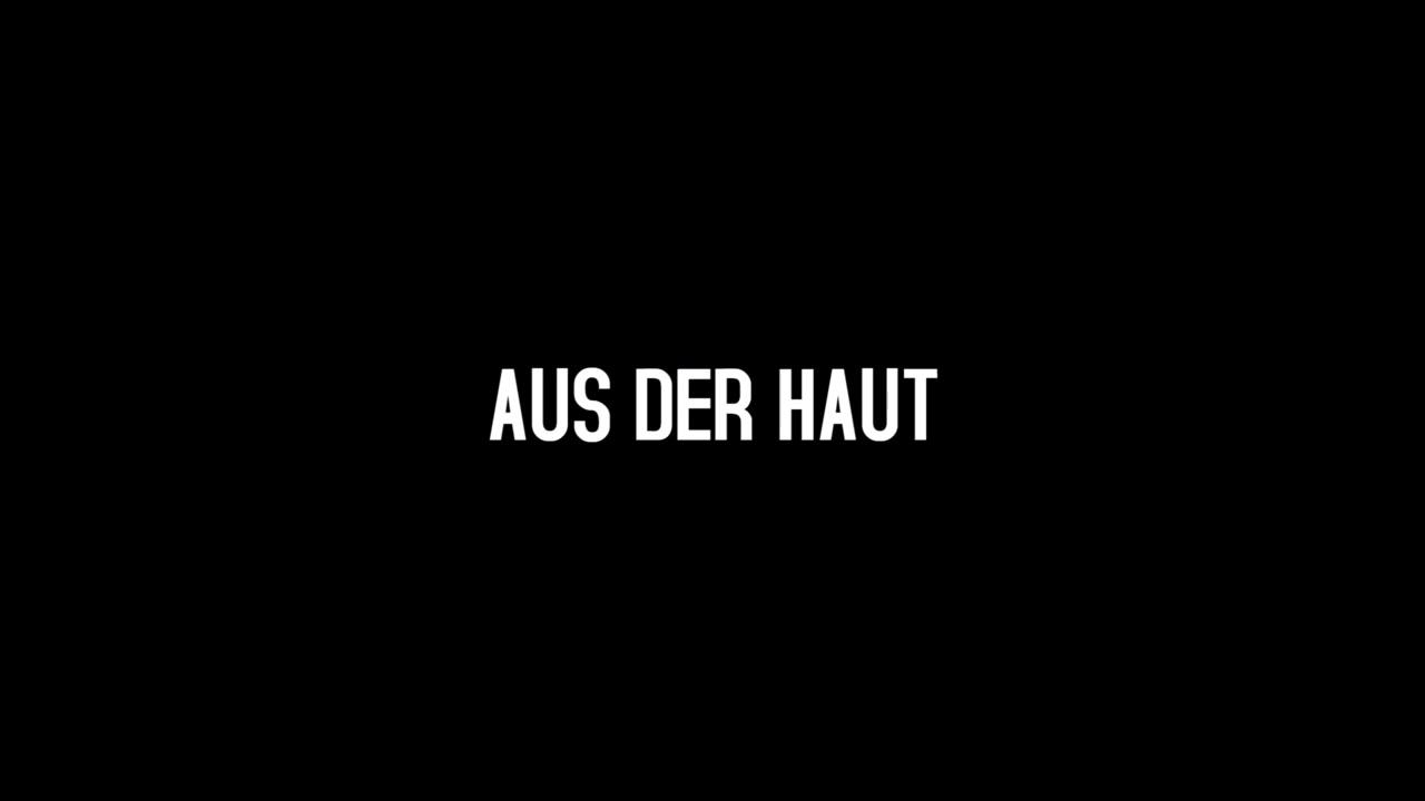 Aus der Haut - Trailer - Deutsch - HD