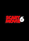Scary Movie 6