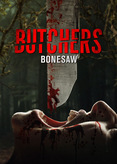 Butchers 3 - Bonesaw