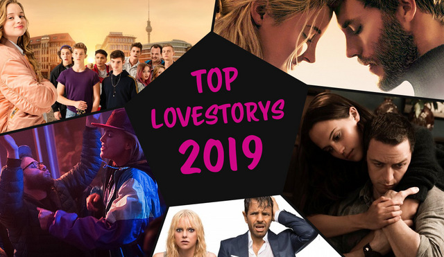 Lovesstorys 2019: Wir lieben Filme - die besten Lovestorys 2019