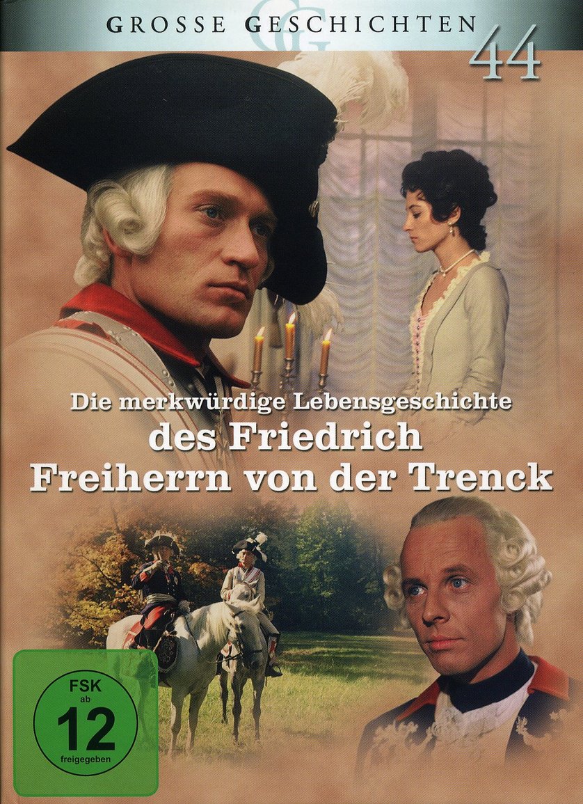 Die merkwürdige Lebensgeschichte des Friedrich Freiherrn von der Trenck