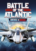 Battle of the Atlantic - America vs. Russia