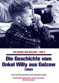 Die Kinder von Golzow - Die Geschichte vom Onkel Willy aus Golzow