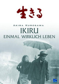 Ikiru - Einmal wirklich leben