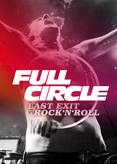 Full Circle - Last Exit Rock&#039;n&#039;Roll