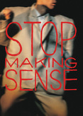 Stop Making Sense