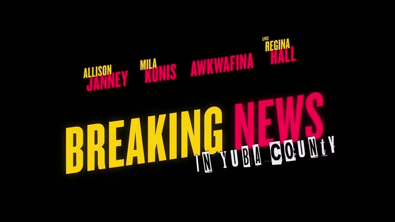 Breaking News in Yuba County - Trailer - Deutsch