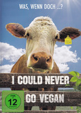 I Could Never Go Vegan