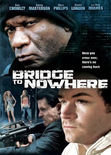 The Bridge to Nowhere - Poster 1