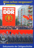 Dokumente der Zeitgeschichte - 40 Jahre DDR