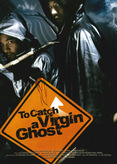 To Catch A Virgin Ghost