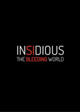 Insidious 6 - The Bleeding World