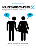 Kusswechsel 2 - Gegensätze ziehen sich aus
