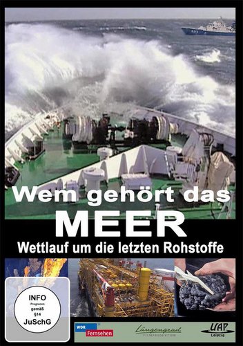 Wem gehört das Meer - Wettlauf um die letzten Rohstoffe (DVD)
