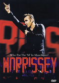 Morrissey - Who Put the M in Manchester?
