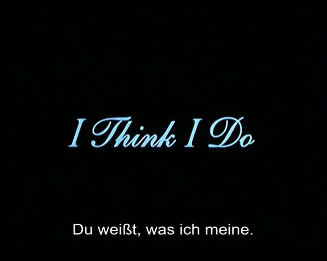 I Think I Do - Trailer - Deutsch