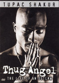 Tupac Shakur - Thug Angel