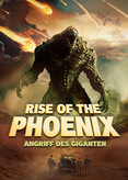 Rise of the Phoenix - Angriff des Giganten
