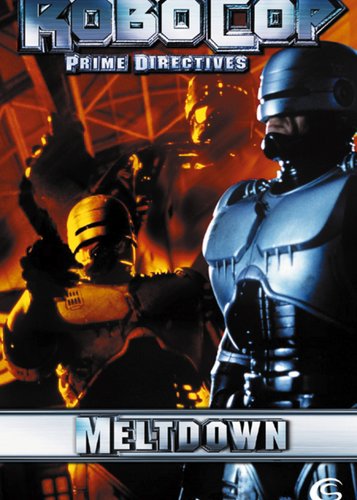 RoboCop - Prime Directives - Meltdown - Poster 1
