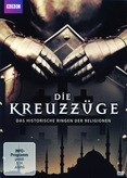 Die Kreuzzüge - Das historische Ringen der Religionen