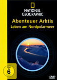 National Geographic - Abenteuer Arktis - Königreich Arktis
