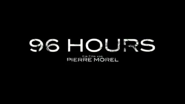 96 Hours - Trailer - Deutsch