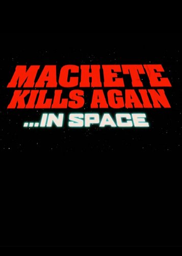 Machete Kills in Space - Poster 1