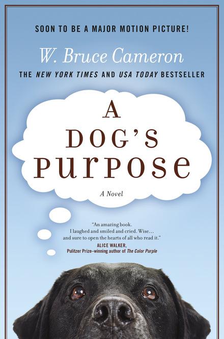 'A Dog's Purpose: A Novel for Humans' © Forge Books