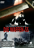 Die Waffen-SS - Vom Aufstieg bis zum Untergang