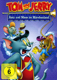 Tom &amp; Jerry - Katz und Maus im Märchenland