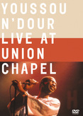 Youssou N&#039;Dour - Live At Union Chapel