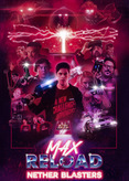 Max Reload and the Nether Blasters