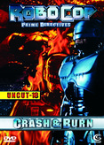 RoboCop - Prime Directives - Crash &amp; Burn