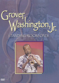 Grover Washington Jr. - Standing Room Only