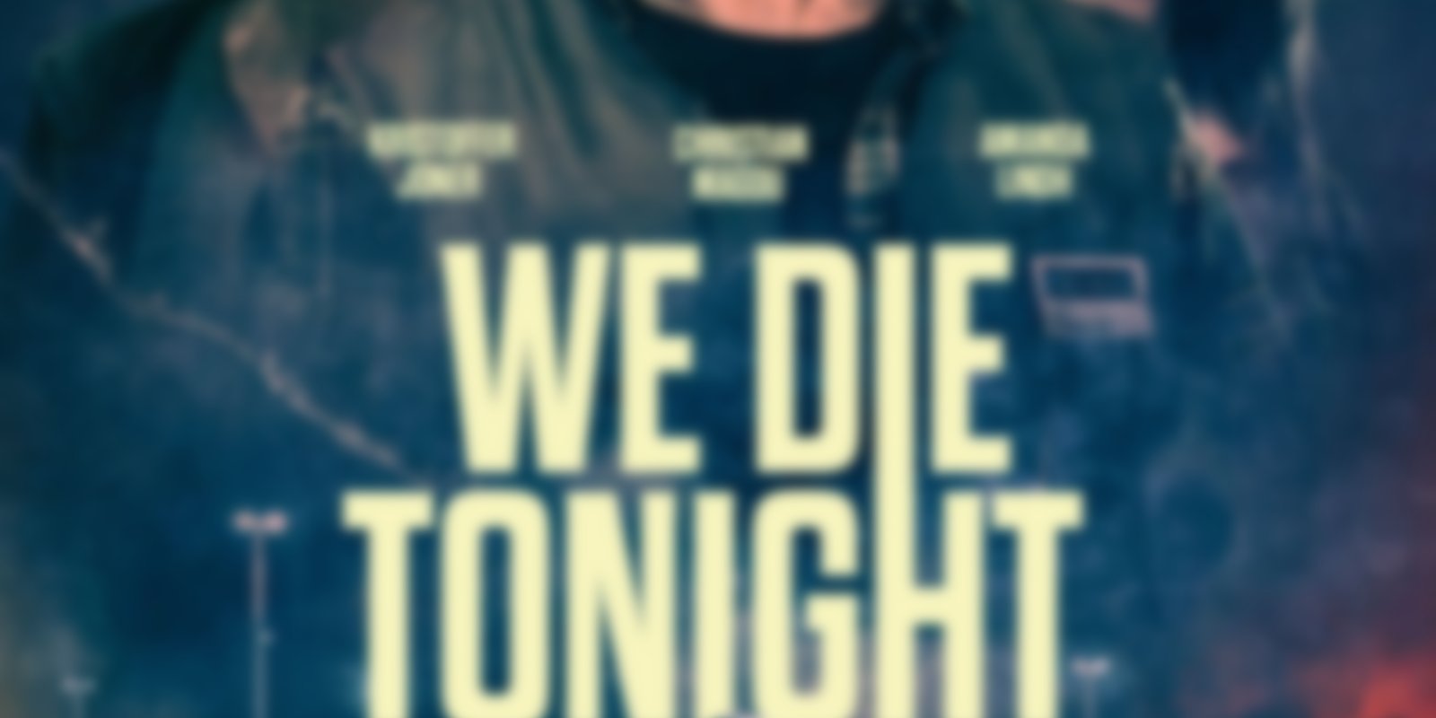 We Die Tonight