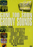 Ed Sullivan&#039;s Rock&#039;n&#039;Roll Classics - Gone Too Soon / Groovy Sounds