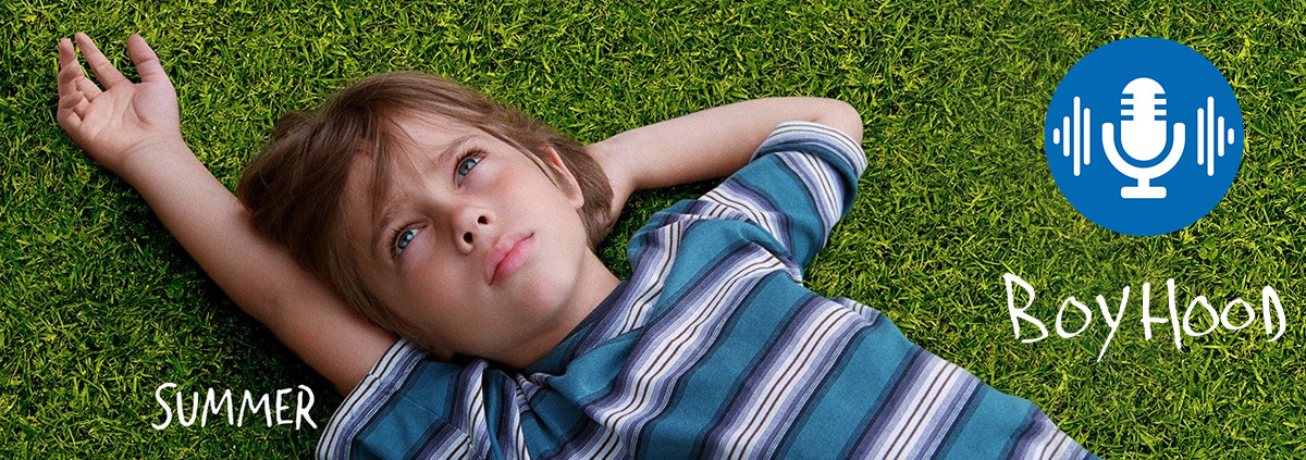 Podcast: Boyhood: 12 Jahre Leben in einem Film