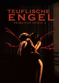 Heimliche Spiele 2 - Teuflische Engel