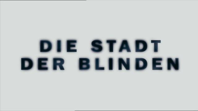 Die Stadt der Blinden - Trailer - Deutsch