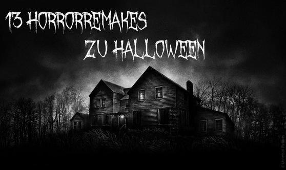 Die besten Horror Remakes: 13 Horrorremakes die Halloween einläuten