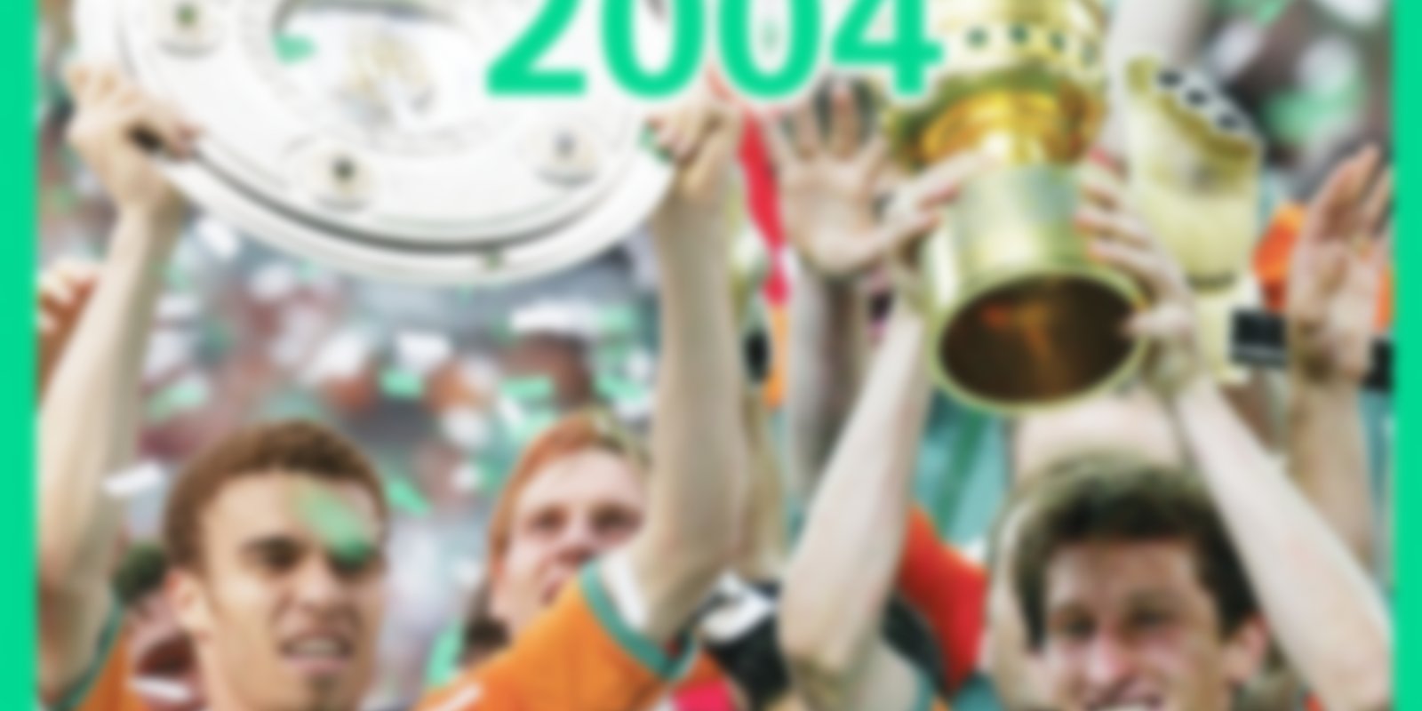 Werder Bremen - Das Double 2004