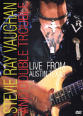 Stevie Ray Vaughan &amp; Double Trouble - Live from Austin, Texas